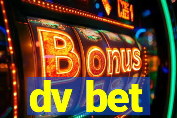 dv bet